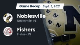 Recap: Noblesville  vs. Fishers  2021