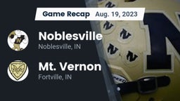 Recap: Noblesville  vs. Mt. Vernon  2023