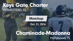 Matchup: KEYS GATE CHARTER vs. Chaminade-Madonna  2016