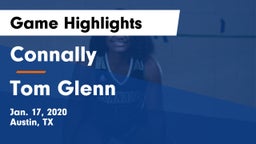 Connally  vs Tom Glenn  Game Highlights - Jan. 17, 2020
