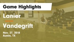 Lanier  vs Vandegrift  Game Highlights - Nov. 27, 2018