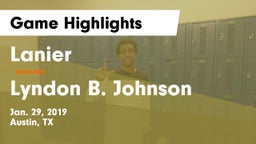 Lanier  vs Lyndon B. Johnson  Game Highlights - Jan. 29, 2019