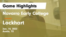 Navarro Early College  vs Lockhart  Game Highlights - Jan. 14, 2022