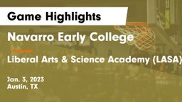 Navarro Early College  vs Liberal Arts & Science Academy (LASA) Game Highlights - Jan. 3, 2023