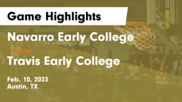Navarro Early College  vs Travis Early College  Game Highlights - Feb. 10, 2023