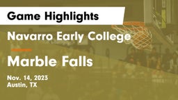 Navarro Early College  vs Marble Falls  Game Highlights - Nov. 14, 2023