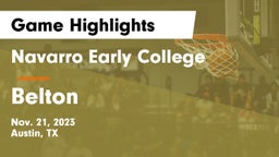 Navarro Early College  vs Belton  Game Highlights - Nov. 21, 2023