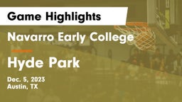 Navarro Early College  vs Hyde Park  Game Highlights - Dec. 5, 2023