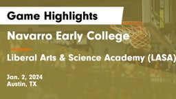 Navarro Early College  vs Liberal Arts & Science Academy (LASA) Game Highlights - Jan. 2, 2024