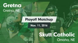 Matchup: Gretna vs. Skutt Catholic  2016