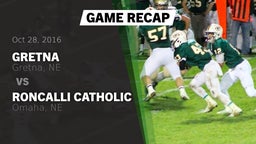 Recap: Gretna  vs. Roncalli Catholic  2016