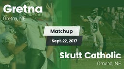Matchup: Gretna vs. Skutt Catholic  2017