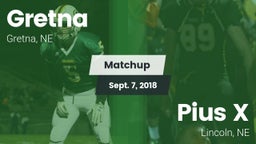 Matchup: Gretna vs. Pius X  2018