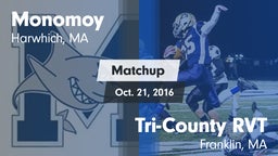 Matchup: Monomoy  vs. Tri-County RVT  2016