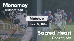Matchup: Monomoy  vs. Sacred Heart  2016