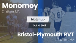 Matchup: Monomoy  vs. Bristol-Plymouth RVT  2019