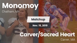 Matchup: Monomoy  vs. Carver/Sacred Heart  2019