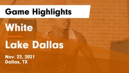White  vs Lake Dallas  Game Highlights - Nov. 22, 2021