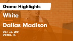 White  vs Dallas Madison  Game Highlights - Dec. 30, 2021