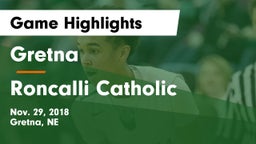 Gretna  vs Roncalli Catholic  Game Highlights - Nov. 29, 2018