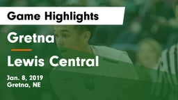 Gretna  vs Lewis Central  Game Highlights - Jan. 8, 2019
