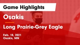 Osakis  vs Long Prairie-Grey Eagle  Game Highlights - Feb. 18, 2021