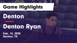 Denton  vs Denton Ryan  Game Highlights - Feb. 14, 2020