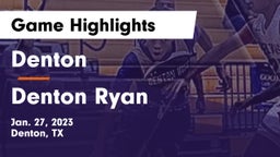 Denton  vs Denton Ryan  Game Highlights - Jan. 27, 2023