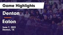 Denton  vs Eaton  Game Highlights - June 7, 2023