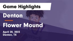 Denton  vs Flower Mound  Game Highlights - April 28, 2023