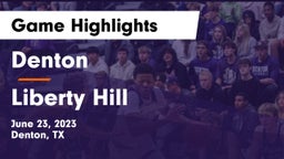Denton  vs Liberty Hill  Game Highlights - June 23, 2023