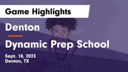 Denton  vs Dynamic Prep School Game Highlights - Sept. 18, 2023