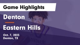 Denton  vs Eastern Hills  Game Highlights - Oct. 7, 2023