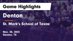 Denton  vs St. Mark's School of Texas Game Highlights - Nov. 30, 2023