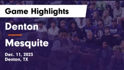 Denton  vs Mesquite  Game Highlights - Dec. 11, 2023