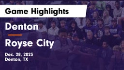 Denton  vs Royse City  Game Highlights - Dec. 28, 2023
