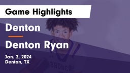 Denton  vs Denton Ryan  Game Highlights - Jan. 2, 2024