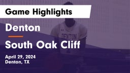 Denton  vs South Oak Cliff  Game Highlights - April 29, 2024