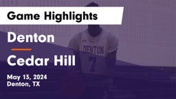 Denton  vs Cedar Hill  Game Highlights - May 13, 2024