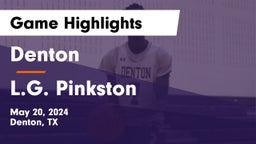 Denton  vs L.G. Pinkston  Game Highlights - May 20, 2024