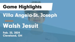 Villa Angela-St. Joseph vs Walsh Jesuit  Game Highlights - Feb. 23, 2024