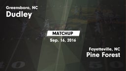 Matchup: Dudley vs. Pine Forest  2016