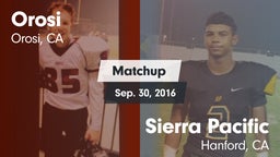 Matchup: Orosi  vs. Sierra Pacific  2016