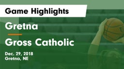 Gretna  vs Gross Catholic  Game Highlights - Dec. 29, 2018