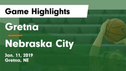 Gretna  vs Nebraska City  Game Highlights - Jan. 11, 2019