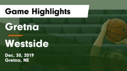Gretna  vs Westside  Game Highlights - Dec. 30, 2019
