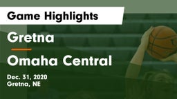 Gretna  vs Omaha Central  Game Highlights - Dec. 31, 2020