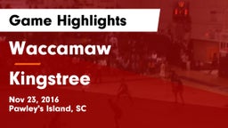 Waccamaw  vs Kingstree Game Highlights - Nov 23, 2016
