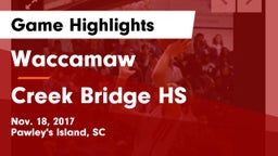 Waccamaw  vs Creek Bridge HS Game Highlights - Nov. 18, 2017