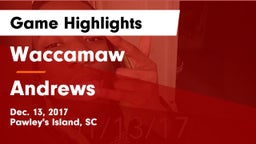Waccamaw  vs Andrews  Game Highlights - Dec. 13, 2017